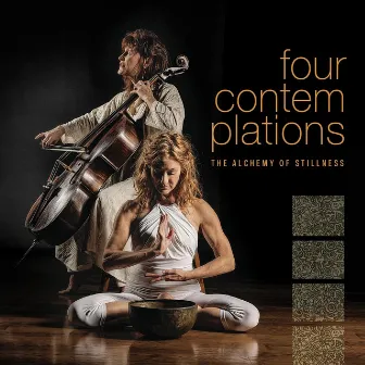 Four Contemplations: The Alchemy of Stillness by Dirje Childs