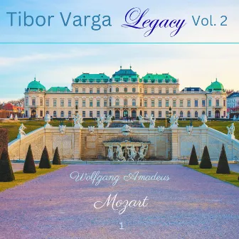 Tibor Varga Legacy, Vol. 2: Wolfgang Amadeus Mozart 1 by 