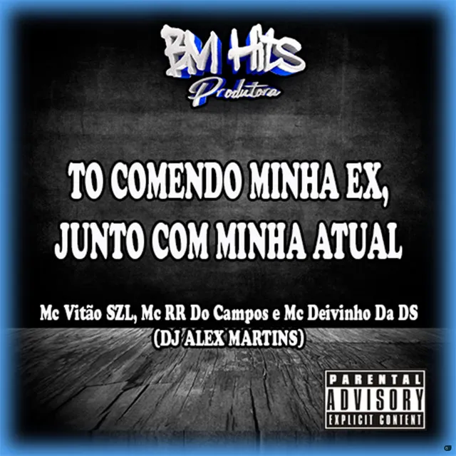 Tô Comendo Minha Ex Junto com Minha Atual (feat. MC Vitão SZL)