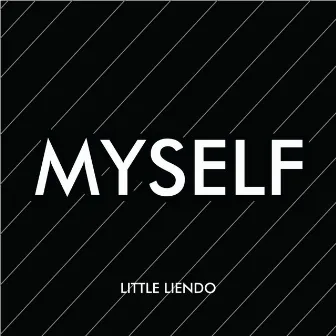 Myself by Little Liendo