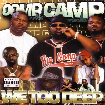 We Too Deep by Oomp Camp