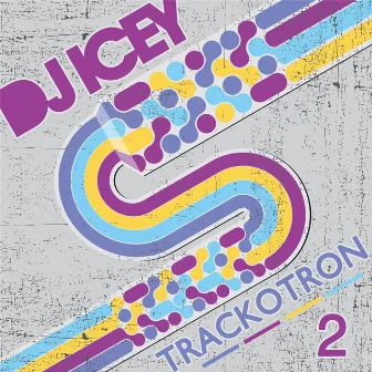 Trackotron 2 by DJ Icey