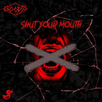 SHUT YOUR MOUTH by BOOM