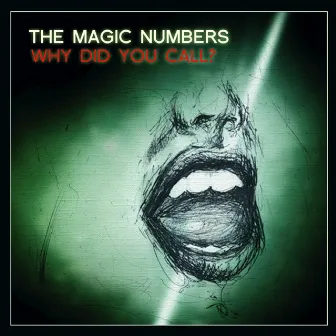 Why Did You Call? by The Magic Numbers