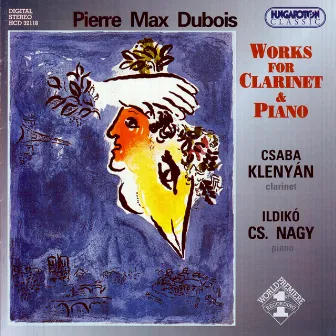 Dubois: Works for Clarinet and Piano by Pierre Max Dubois