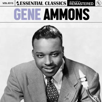 Essential Classics, Vol. 315: Gene Ammons by Gene Ammons