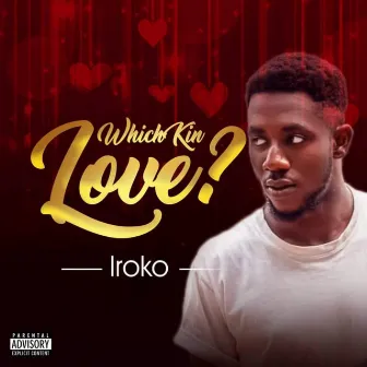 Which Kin Love? by Iroko