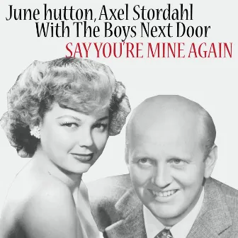 Say You're Mine Again by June Hutton