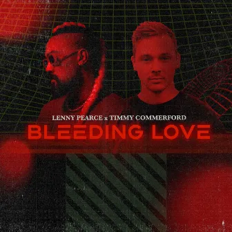 Bleeding Love by Lenny Pearce