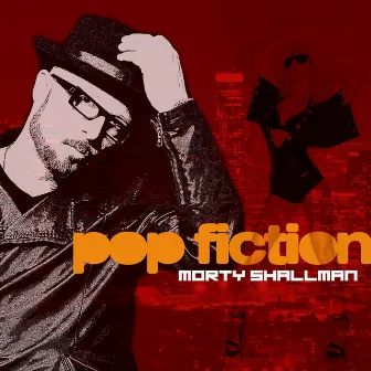 Pop Fiction by Morty Shallman