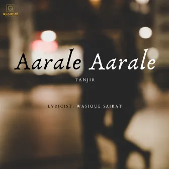 Aarale Aarale by Tanjir