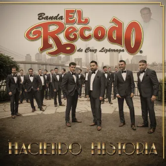 Haciendo Historia by Banda El Recodo