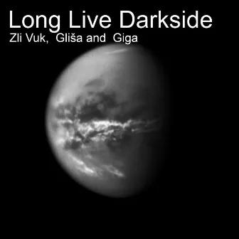 Long Live Darkside by Zli Vuk