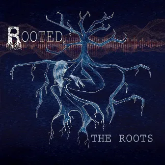 The Roots by Rooted