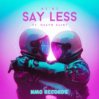 Say Less (Radio Edit) by Nsayn