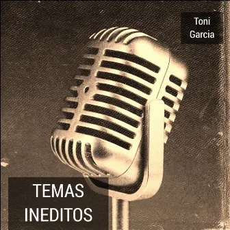 Temas Ineditos by Toni Garcia