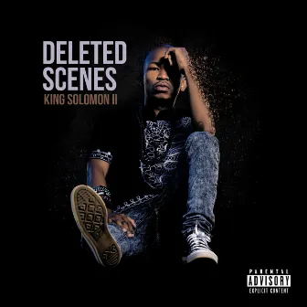 Deleted Scenes by King Solomon II