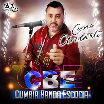 Como Olvidarte by CBE Cumbia Banda Escocia