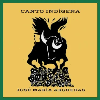 Canto Indígena (A Capella) by José María Arguedas