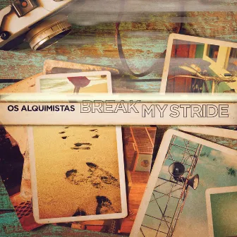 Break My Stride by Os Alquimistas