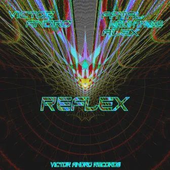 Reflex by Fatal Brightness Alex