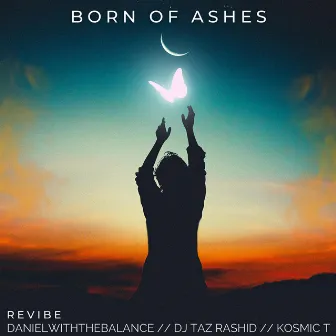 Born Of Ashes (DWTB Revibe) by Kosmic T