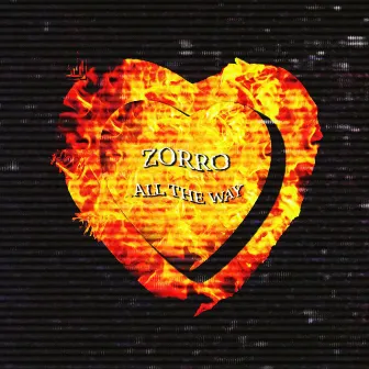 All the Way by Zorro