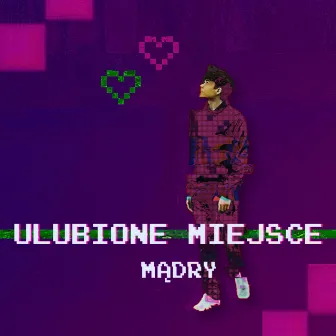 Ulubione miejsce by Mądry