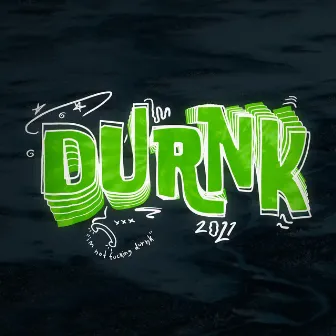 Durnk 2021 by Kløbbman