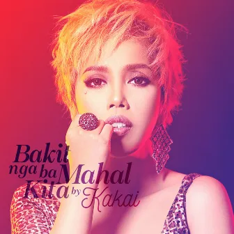 Bakit Nga Ba Mahal Kita by Kakai Bautista