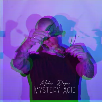 Mystery Acid by Mike Dope