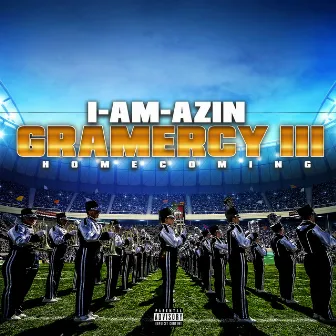 Gramercy III: Homecoming by I-Am-Azin