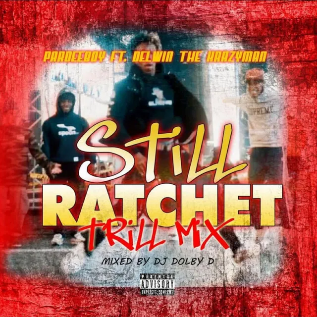 Still Ratchet Trill Mix