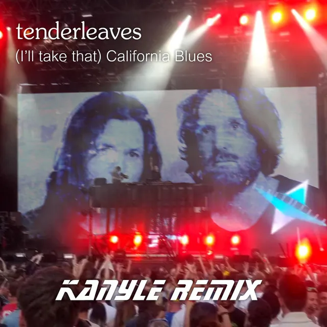 (I'll take that) California Blues [Kanyle Remix]