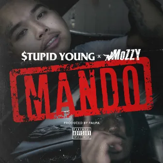 Mando (feat. Mozzy) by $tupid Young