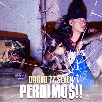 Perdimos by Dardo 77$EVEN