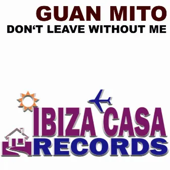 Don't Leave Without Me by Guan Mito