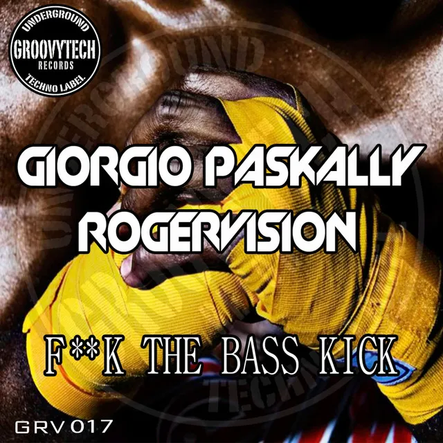 F**k The Bass Kick - Original Mix