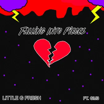 Falling Into Pieces by Little G Fresh