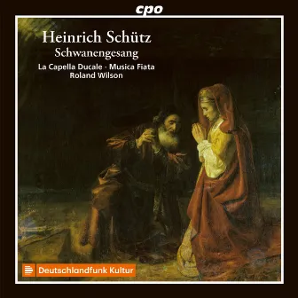 Schütz: Schwanengesang, Op. 13 by Capella Ducale