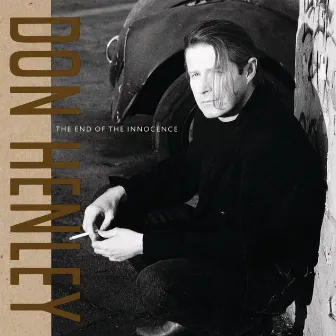 The End Of The Innocence by Don Henley