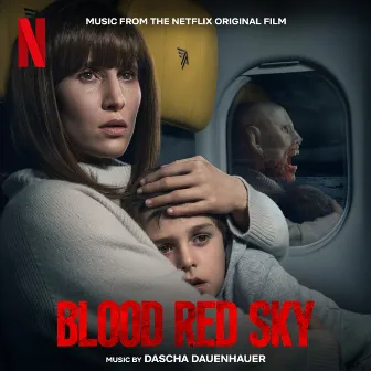 Blood Red Sky (Music from the Netflix Original Film) by Dascha Dauenhauer