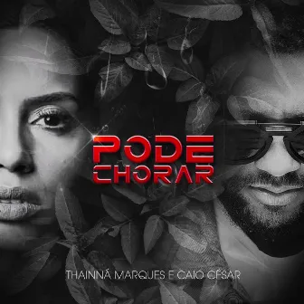 Pode Chorar by Thainná Marques