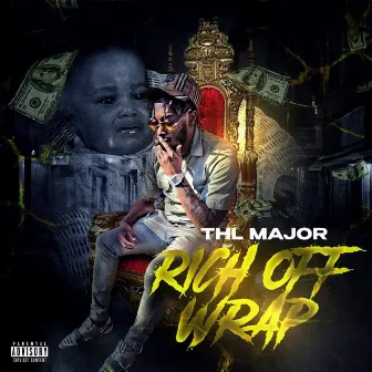 Rich off wrap by Thl Major