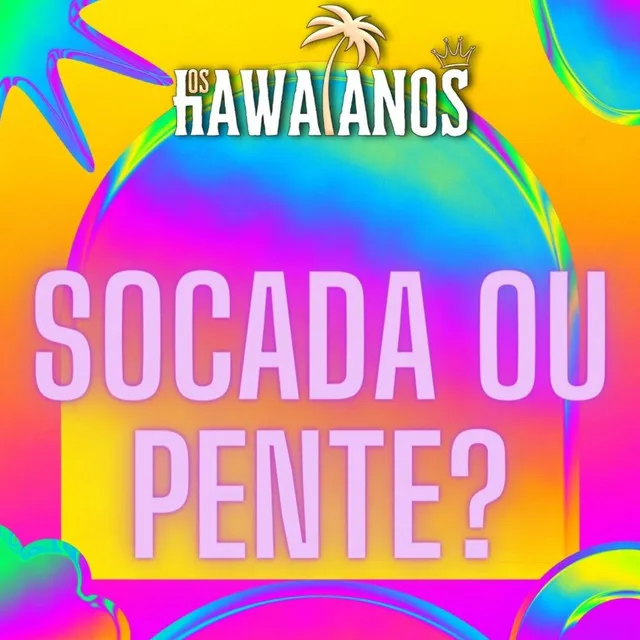 Socada ou Pente?