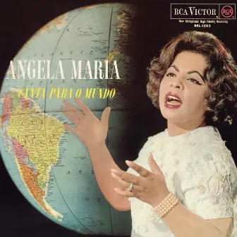 Angela Maria Canta para o Mundo by Angela Maria