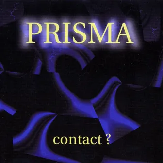 Contact? by Prisma