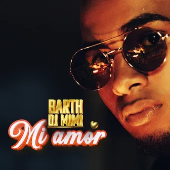 Mi amor by Barth