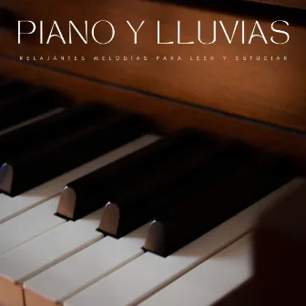 Piano Y Lluvias: Relajantes Melodías Para Leer Y Estudiar by Zona de Música Sexual