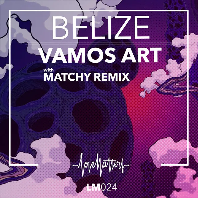 Belize - Matchy Remix